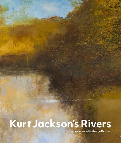 Kurt Jackson's Rivers by Kurt Jackson