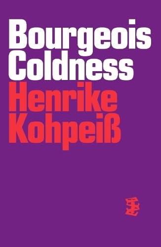 Bourgeois Coldness by Henrike Kohpeiss