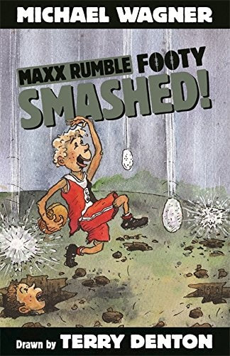 Maxx Rumble Footy 4: Smashed! by Michael Wagner