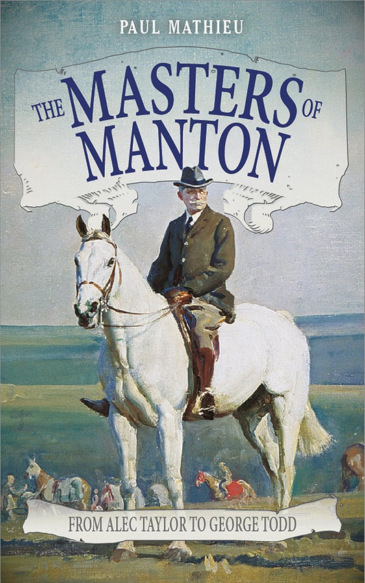 OFFER: The Masters Of Manton (EX-DISPLAY.NOT MINT) by Paul Mathieu