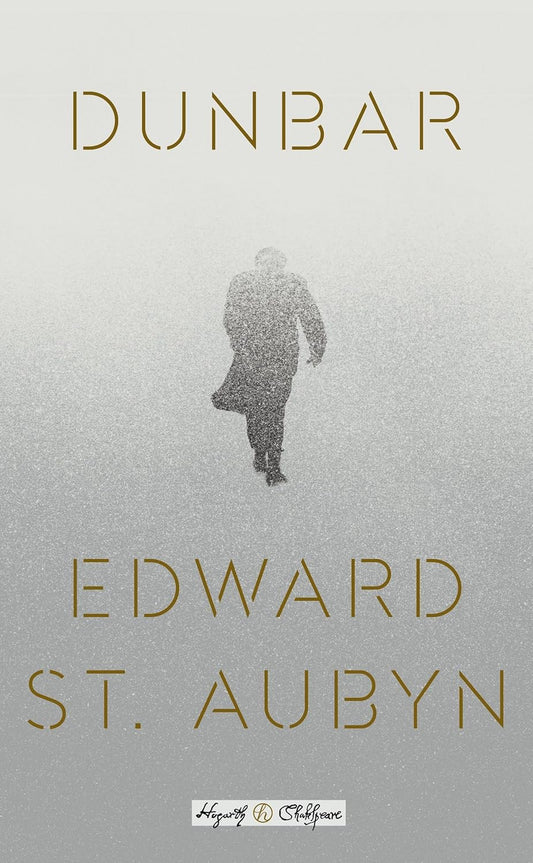 Dunbar (William Shakespeare's King Lear retold) by Edward St.Aubyn