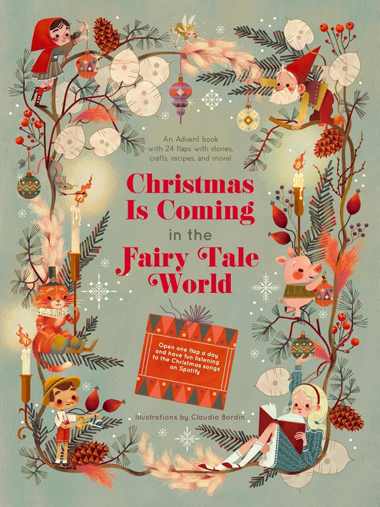 Christmas Is Coming in the Fairy Tale World: An Advent Book with 24 Flaps with Stories, Crafts, Recipes, and More! by Saverio Villa