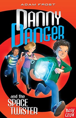 Danny Danger and the Space Twister by Adam Frost