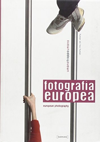 European Photography: Human, All Too Human by Unknown