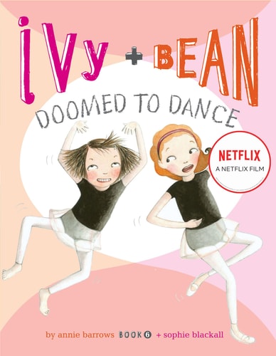 Ivy & Bean: Doomed to Dance (Ivy & Bean, Book 6) (Ivy & Bean, IVYB) by Annie Barrows