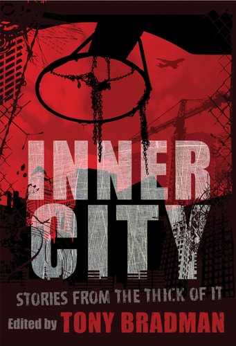 Inner City Stories from the Thick of it by Tony Bradman