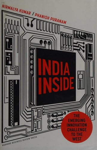 India Inside: The Emerging Innovation Challenge to the West (shelfworn) by Nirmalya Kumar | Phanish Puranam