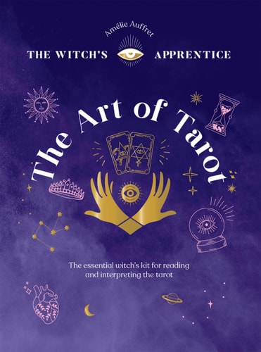 (TXS) The Art of Tarot Readings & Interpretations by Amelie Auffret
