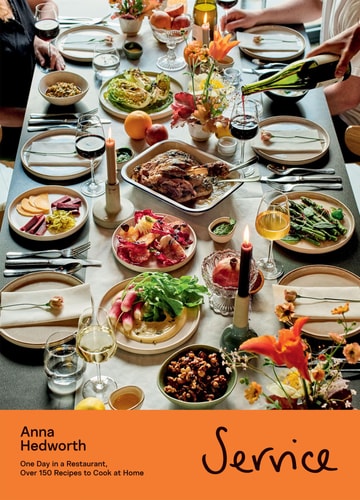Service: One Day in a Restaurant, Over 150 Recipes to Cook at Home by Anna Hedworth