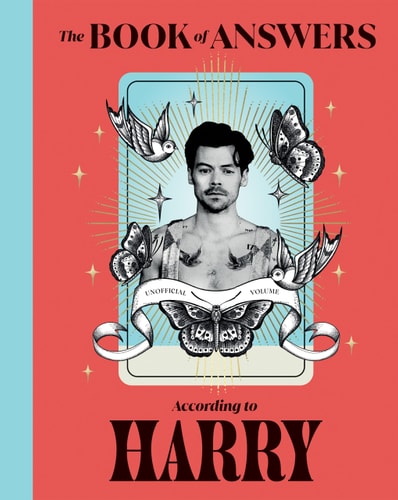 The Book of Answers According to Harry: Profound & Powerful Insight from the King of Pop by Harry Styles