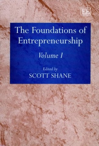 The Foundations of Entrepreneurship (Elgar Mini Series) (2 Volume Set) by K. Arrow | M. Casson | P. Drucker | I. Kirzner | F. Knight | W. Sahlman | J. Schumpeter | H. Simon