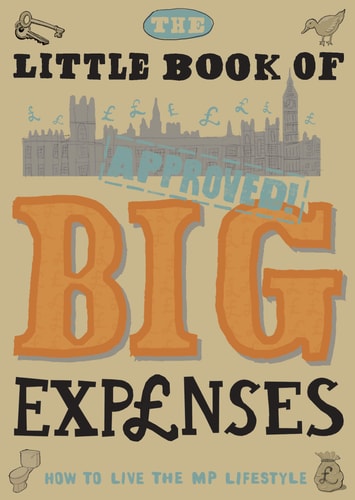 Little Book of Big Expenses: How to Live the MP Lifestyle by -