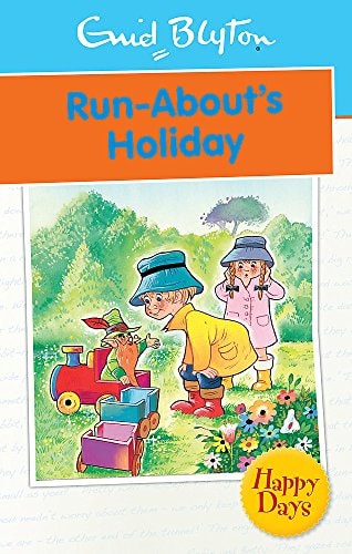 Run-About's Holiday (Enid Blyton: Happy Days) by ENID BLYTON