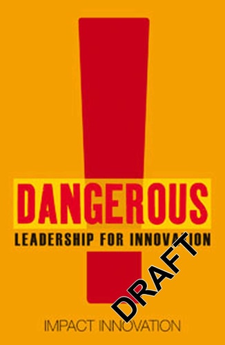 Dangerous Guide to Leading Innovation: How You Can Turn Your Team Into An Innovation Force by Fellow and Tutor in Law Lincoln College Oxford Lecturer in Law Simon Gardner | Nick Fawcett | Sharr
