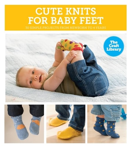 Craft Library: Cute Knits for Baby Feet by Sue Whiting