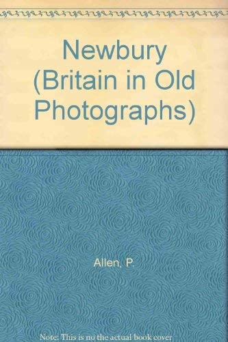 Newbury (Großbritannien in alten Fotografien) von P. Allen