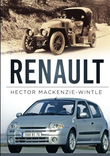 Renault (Suttons fotografische Geschichte des Transports) von MacKenzie-Wintle