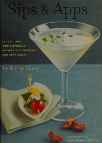 Sips and Apps by Kathy Casey