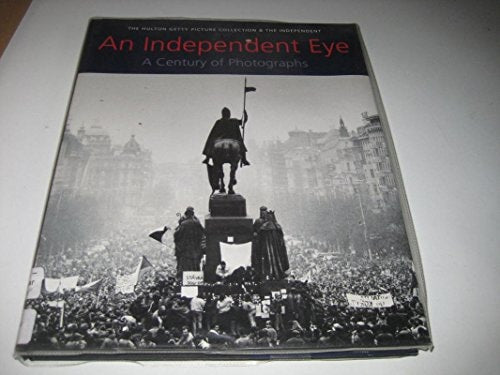 An Independent Eye: A Century of Photographs (shelfworn) by Roger Hudson