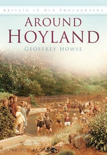 Around Hyland (Britain in Old Photographs) by Geoffrey Howse