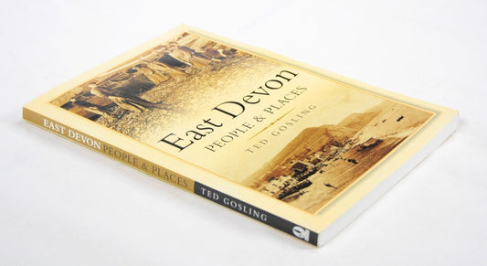 East Devon: People and Places by Ted Gosling