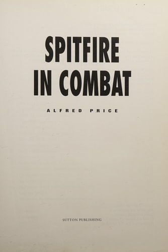 Spitfire im Kampf von Alfred Price