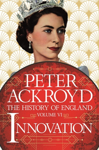 Innovation The History of England Volume VI (remainder mark on edges of closed pages) by Peter Ackroyd