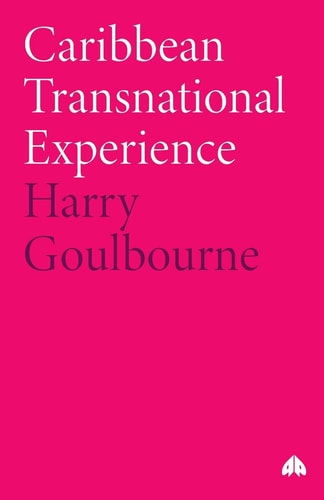 Caribbean Transnational Experience by Harry Goulbourne