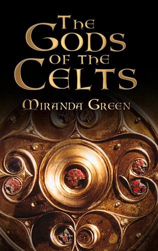 The Gods of the Celts by Miranda Jane Aldhouse-Green