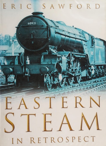 Eastern Steam im Rückblick von Eric Sawford