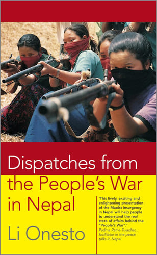 Dispatches From the People's War in Nepal by Onesto, Li