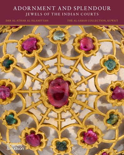 Adornment and Splendour Jewels of the Indian Courts by Salam Kaoukji