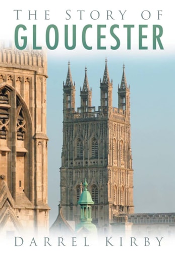 Die Geschichte von Gloucester von Darrell Kirby