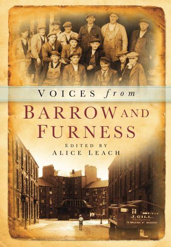 Voices from Barrow and Furness by Leach