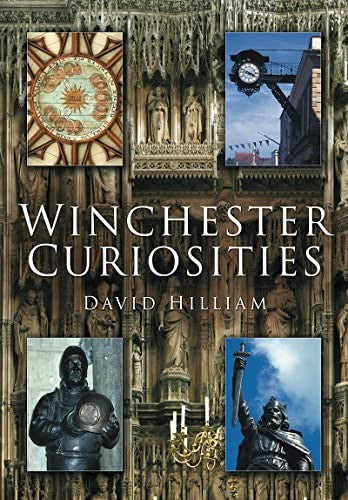 Winchester Curiosities by David Hilliam