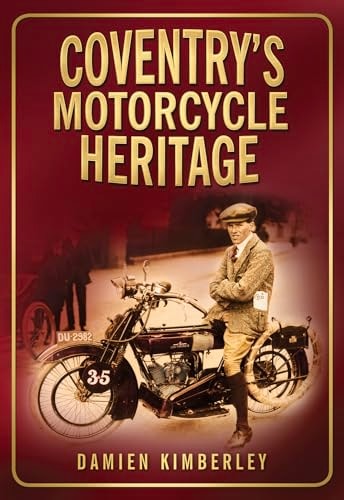 Coventrys Motorrad-Erbe von Damien Kimberley