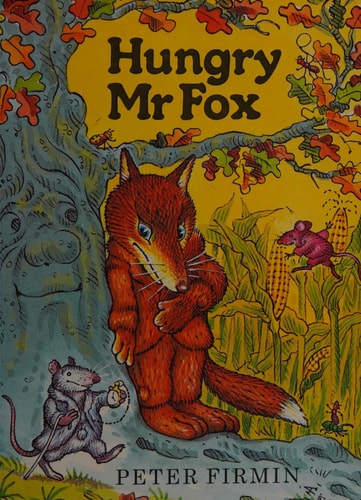Hungry Mr. Fox (Old Tree Stories) (Shelfworn) by Peter Firmin