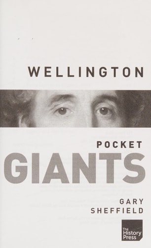 Pocket Giants: Wellington by Gary Sheffield