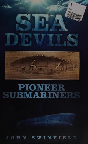 Sea Devils: Pionier-U-Boote von John Swinfield