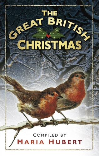 Great British Christmas by Maria Hubert