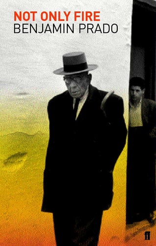 Not Only Fire (shelfworn) by Benjamin Prado