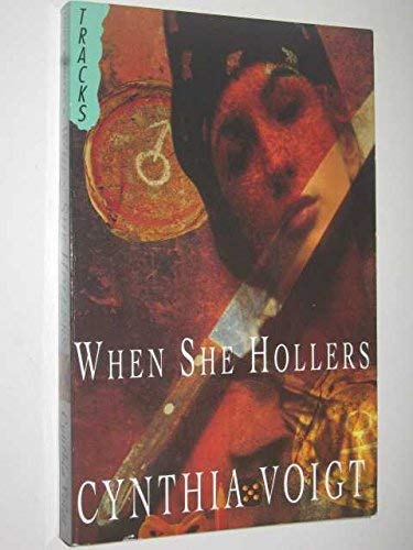 When She Hollers by Cynthia Voigt