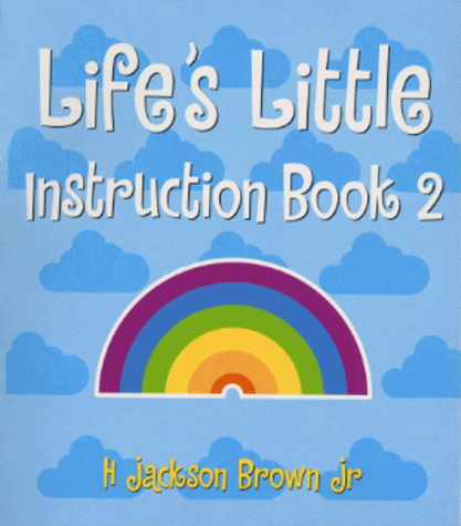 Life’s Little Instruction Book: Volume II by Jr. Brown