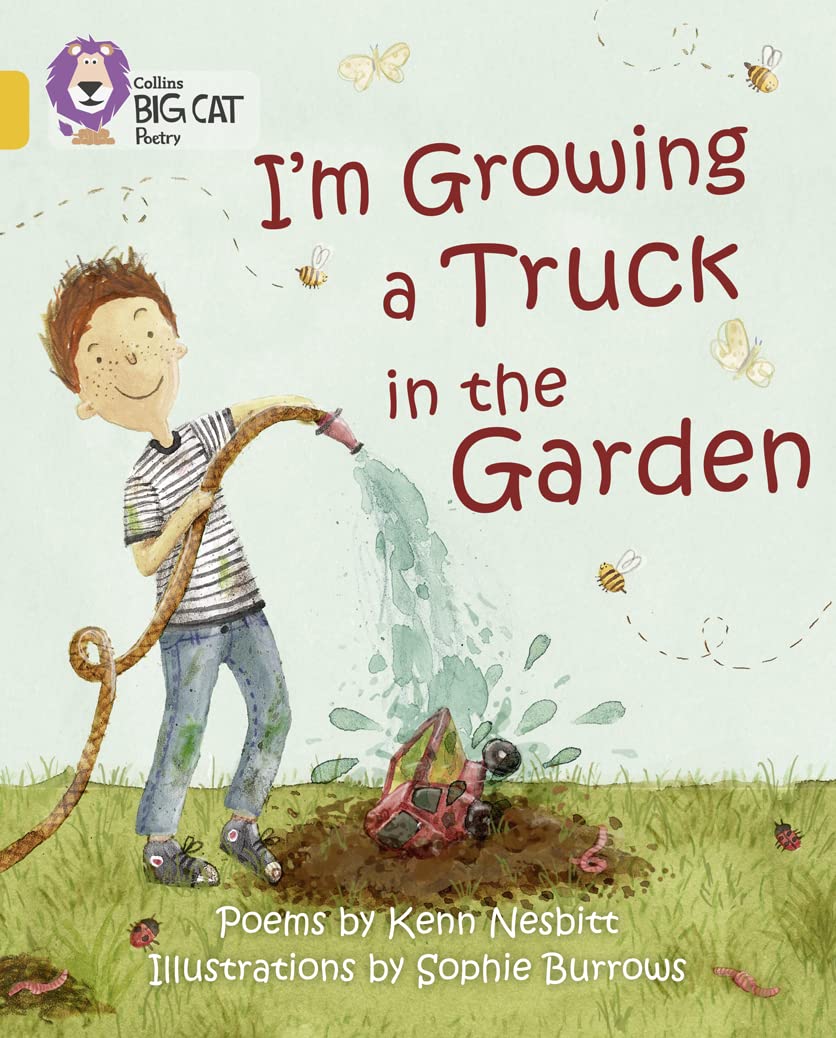 I'm Growing a Truck in the Garden (Collins Big Cat) by Kenn Nesbitt