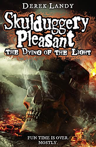 Dying of the Light: Book 9 (Skulduggery Pleasant) by Derek Landy