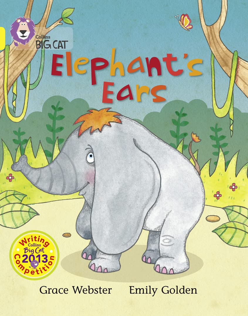 Elephant’s Ears (Collins Big Cat) by Grace Webster | Emily Golden