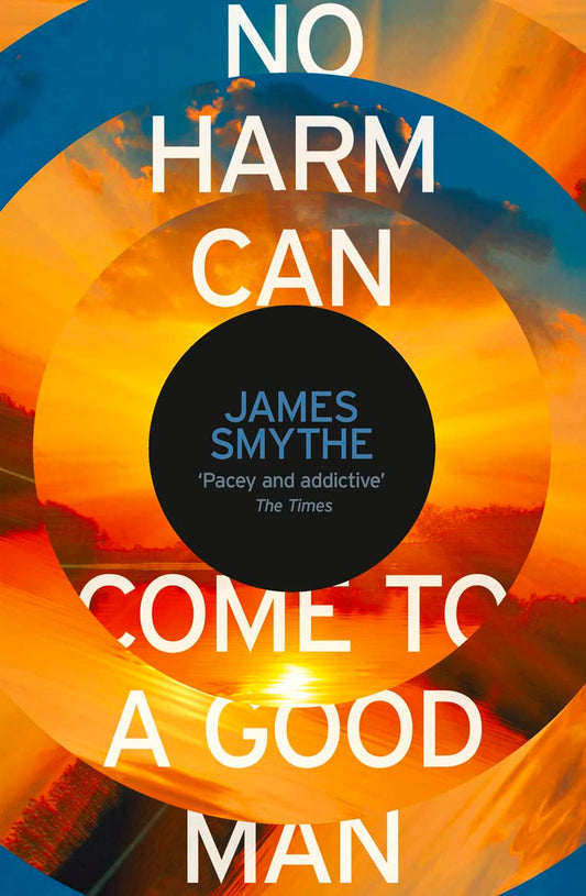 No Harm Can Come to a Good Man by Smythe, James