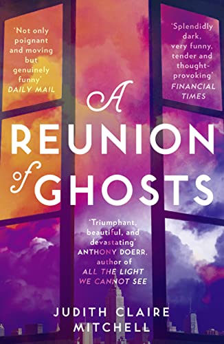 Reunion Of Ghosts by Judith Claire Mitchell