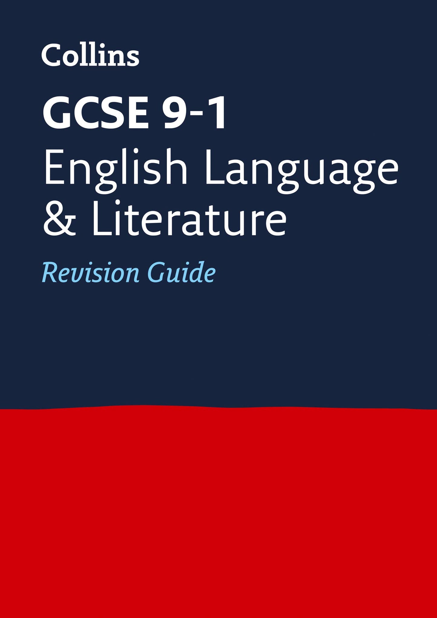 Collins GCSE 9-1 English Language and Literature Revision Guide by Collins UK