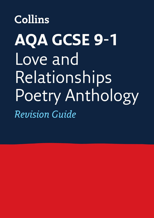 Collins AQA GCSE 9-1 Revision English - Poetry Anthology: Love and Relationships by Collins UK